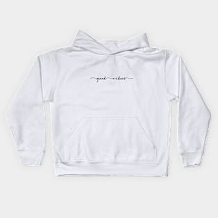 good vibes Kids Hoodie